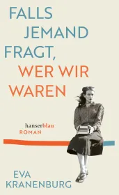 Falls jemand fragt, wer wir waren – Eva Kranenburg