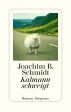 Kalman schweigt – Joachim B. Schmidt