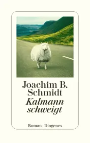 Kalman schweigt – Joachim B. Schmidt