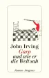 Garp und wie er die Welt sah – John Irving
