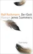 Der Gott jenes Sommers – Ralf Rothmann
